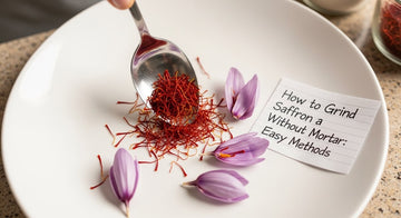 How to Grind Saffron Without Mortar: Easy Methods