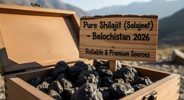 Where to Buy Pure Shilajit (Salajeet) in Balochistan 2026 – Reliable & Premium Sources