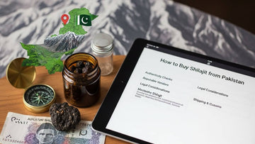 How to Buy Shilajit from Pakistan