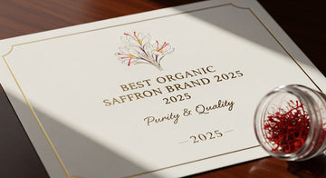 Best Organic Saffron Brand 2025: Purity & Quality