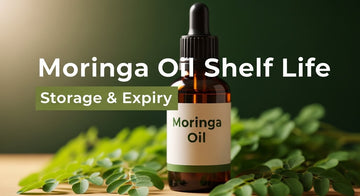 Moringa Oil Shelf Life: Storage & Expiry