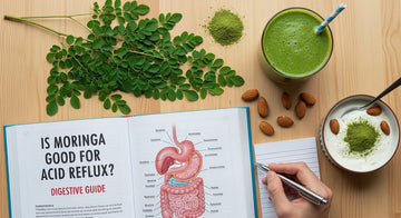 Is Moringa Good for Acid Reflux? Digestive Guide